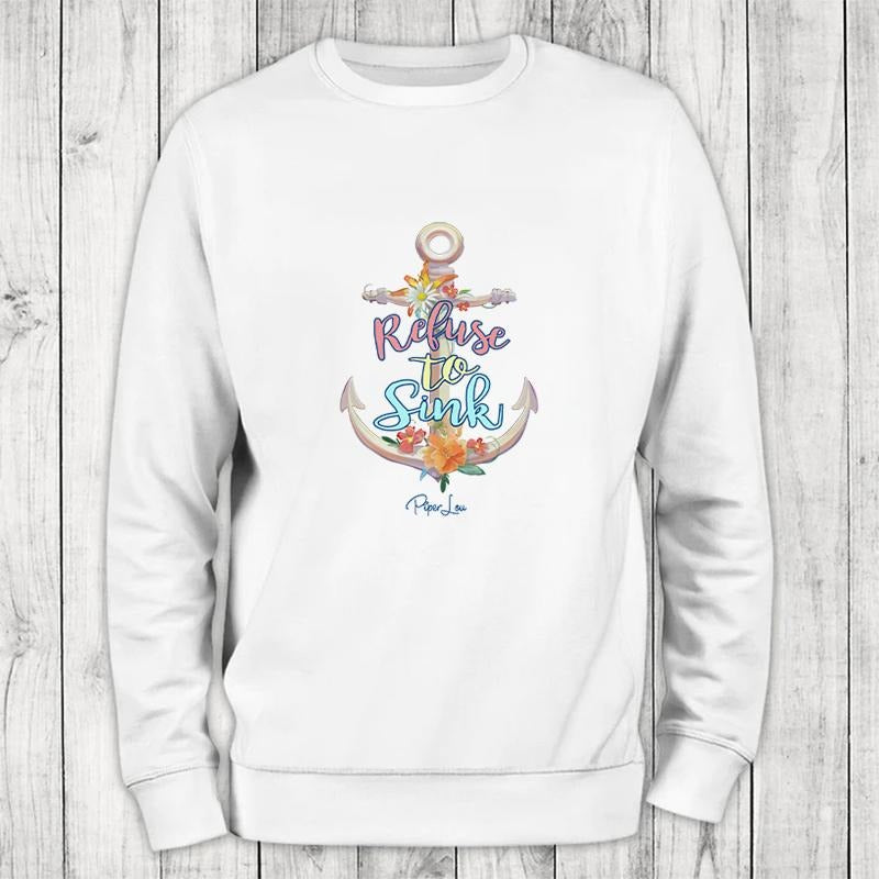 Refuse To Sink Color Sweatshirt Classic Womenswear T-Shirts, Hoodie | WearSparks.com