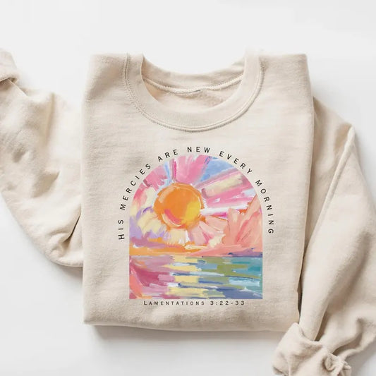 Religious Sweatshirt, Christian Shirt, Inspirational Clothing, Faithful Shirt, Bible Verse Shirts, His Mercies Are New...