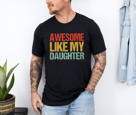 Retro Awesome Like My Daughter Shirt, Men Funny Fathers Day Dad Shirt, Dad Gift From Daughter, Wife Hoodie, Sweatshirt