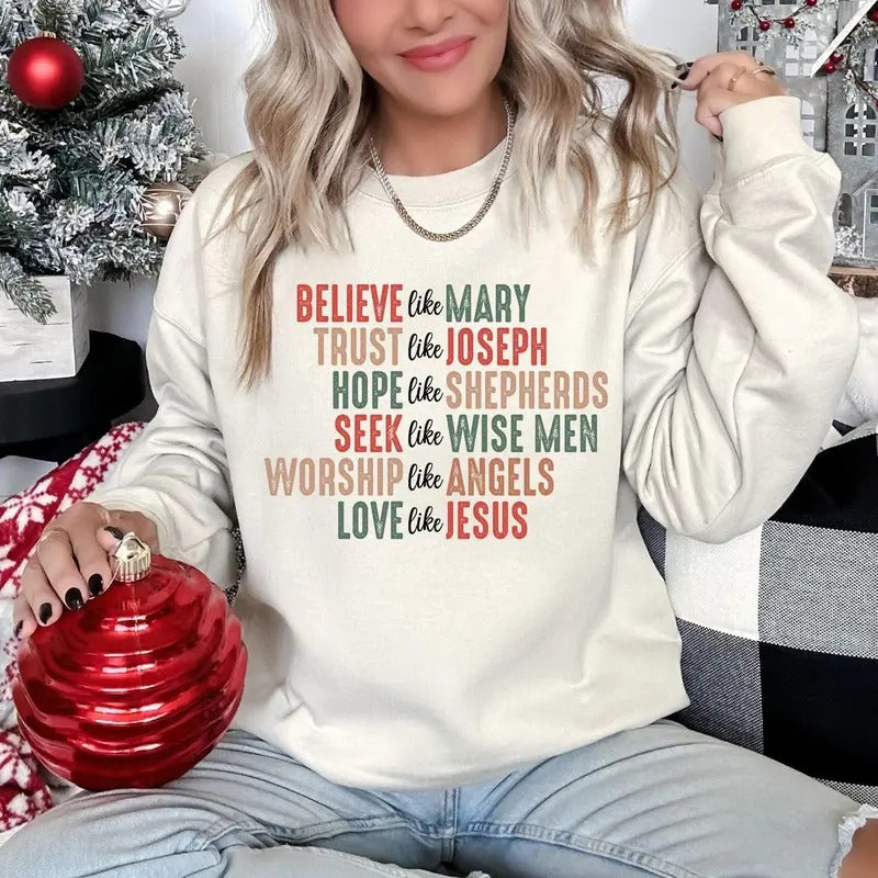 Retro Christian Christmas Quotes Sweatshirt, Believe Like Mary Love Like Jesus Sweatshirt, Gift for Christmas, for Him &...