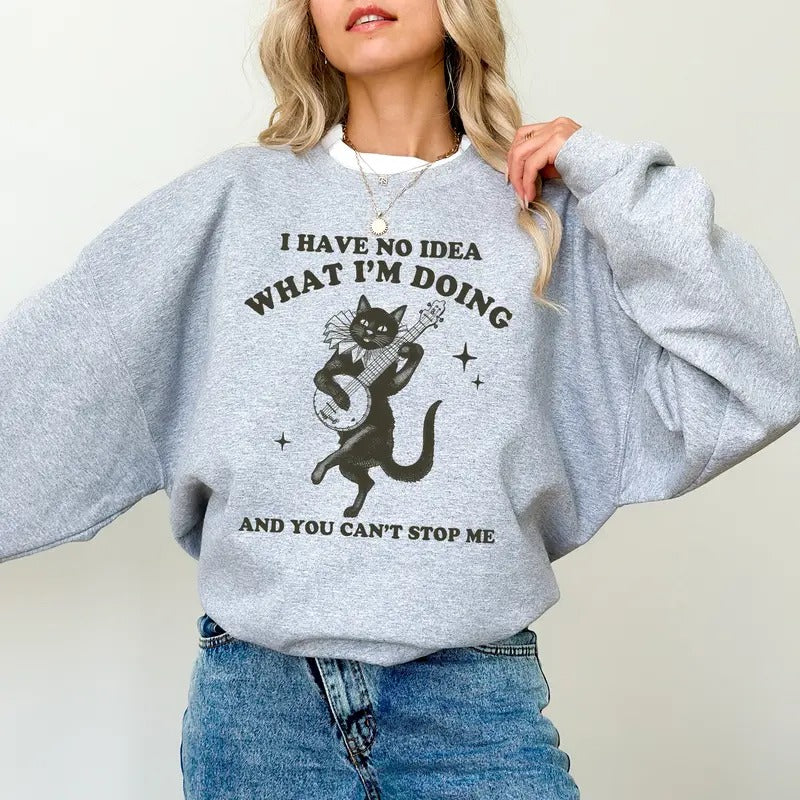 Retro I Have No Idea What I'm Doing Sweatshirt, Funny Cat Meme Crewneck, Joking Long Sleeved Pullover, Gifts for Friends...
