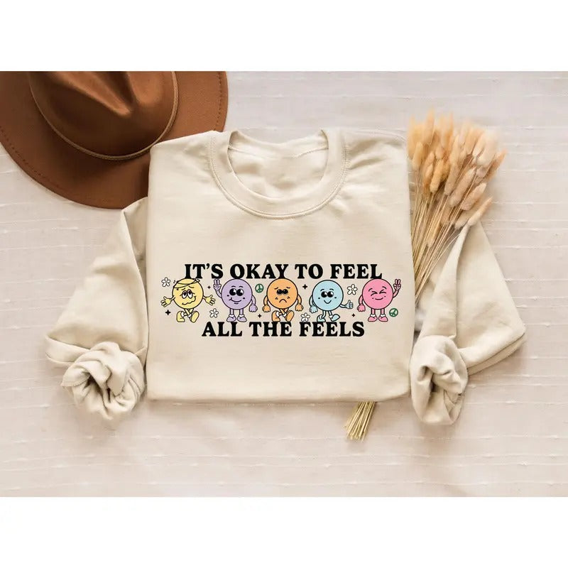 Retro Mental Health Sweatshirt It's Ok To Feel All The Feels School Psychologist Shirt Self Love Shirt Love Yourself...