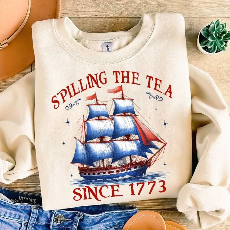 Retro Spilling The Tea Since 1773 T Shirt Hoodie Sweater, American Freedom Shirt, Patriotic Shirt, Independence Day...
