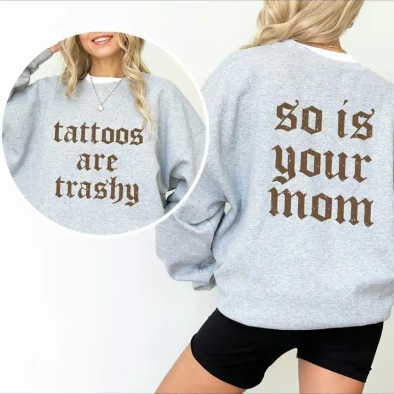 Retro Tattoos Are Trashy 2 Sides Hoodie, Funny Sayings Tattoos Are Stupid Tee For Women, Anti Tattoos Shirt, Funny Gift...