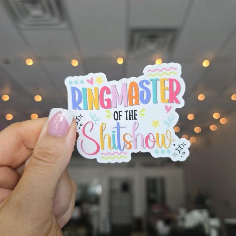 Ringmaster Of The Shitshow Waterproof Vinyl Sticker T-Shirts, Hoodie, Sweatshirt | WearSparks.com