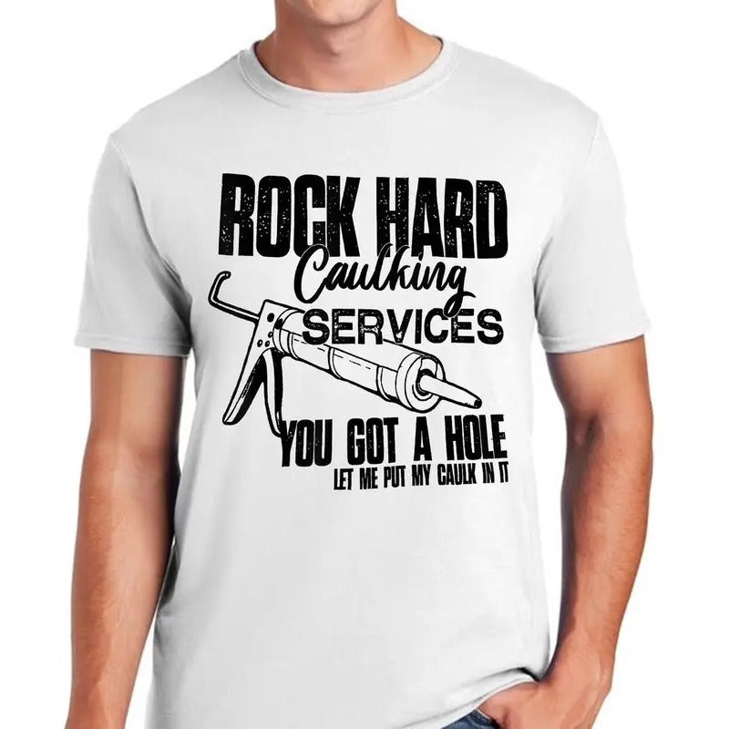 Rock Hard Caulking Services Shirt Cotton, shirt trend 2025 Hoodie, Sweatshirt | WearSparks.com