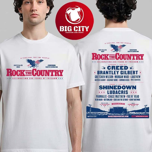 Rock The Country Celebrating 250 Years Of Freedom Full Lineup In Anderson South Carolina Two Sided Shirt