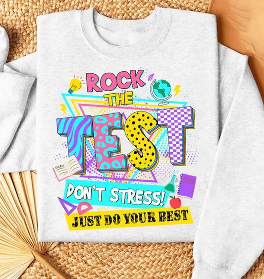 Rock The Test shirt, Testing Day shirt, Don't Stress Just Do Your Best, Test Day Teacher shirt Hoodie, Sweatshirt