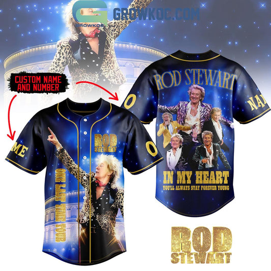 Rod Stewart In My Heart You’ll Always Stay Forever Young Baseball Jersey