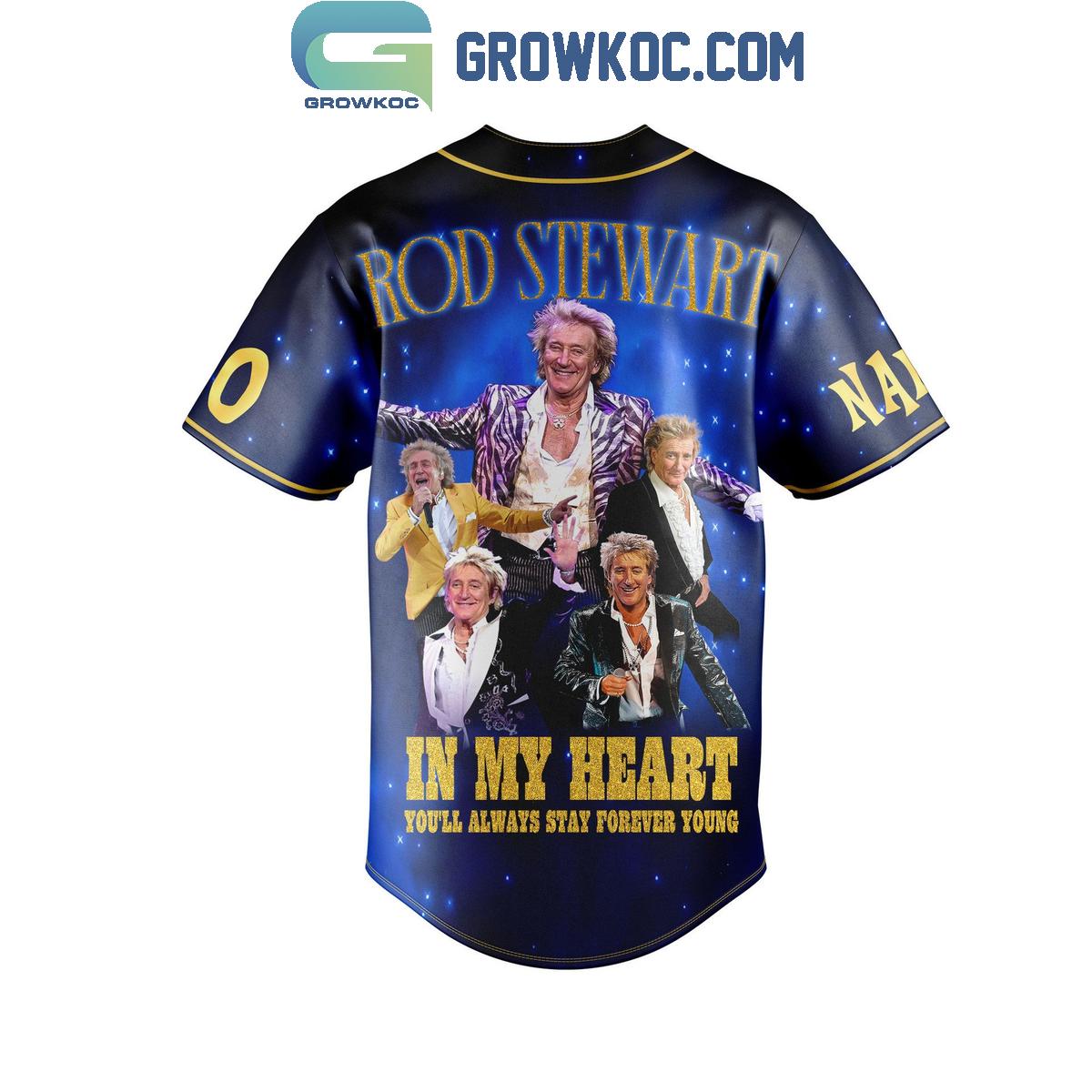 Rod Stewart In My Heart You’ll Always Stay Forever Young Baseball Jersey