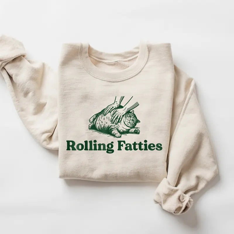 Rolling Fatties Cat Sweatshirt, Funny Cute Cat Lover Shirt, Cat Graphic Shirt, Kitten Owner Kitty T-Shirt, Cat Lover...