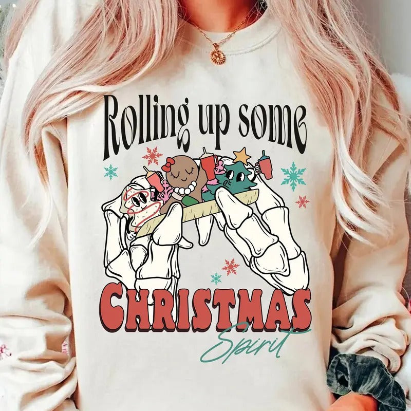 Rolling Up Some Christmas Spirit Sweater, Skeleton Hands Christmas Tee Shirt, Rolling Up Some Xmas Spirit Sweatshirt,...