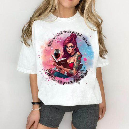 Roses Are Red Books Full of Smut T-Shirt, Funny Adult Sarcastic Booktok Sweatshirt, Books and Wine Hoodie, Shut The F Up...