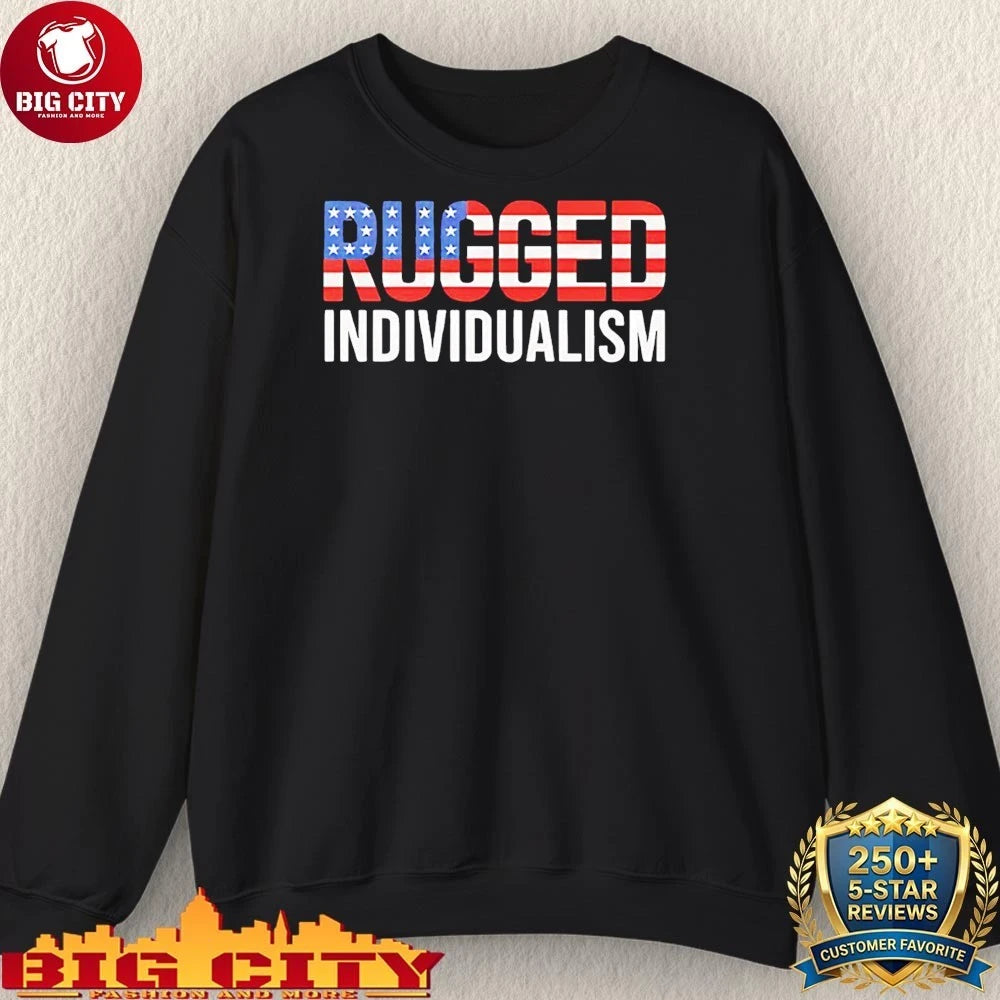 Rugged Individualism American Flag shirt
