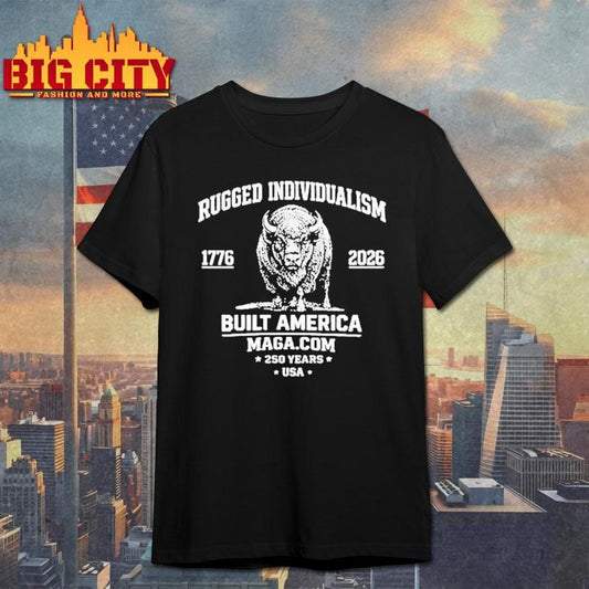 Rugged Individualism Built America Usa 250 Years 1776 2026 Bison Shirt