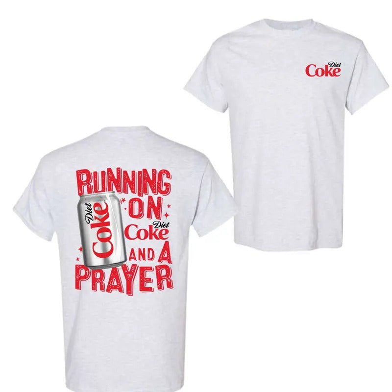 Running On Diet Coke And A Prayer 2 Sided T-Shirt, Diet Coke T-Shirt For Men And Women, Trendy Shirt Hoodie, Sweatshirt