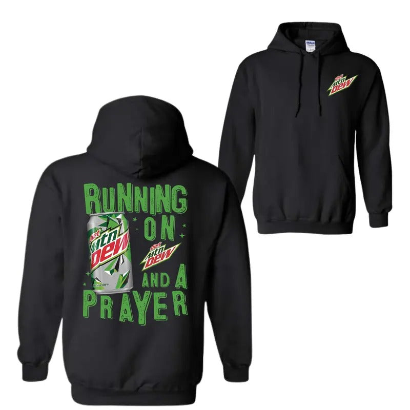 Running On Mountain Dew And A Prayer 2 Sided T-Shirt Sweatshirt Hoodie, For Men And Women, Trendy Shirt | WearSparks.com