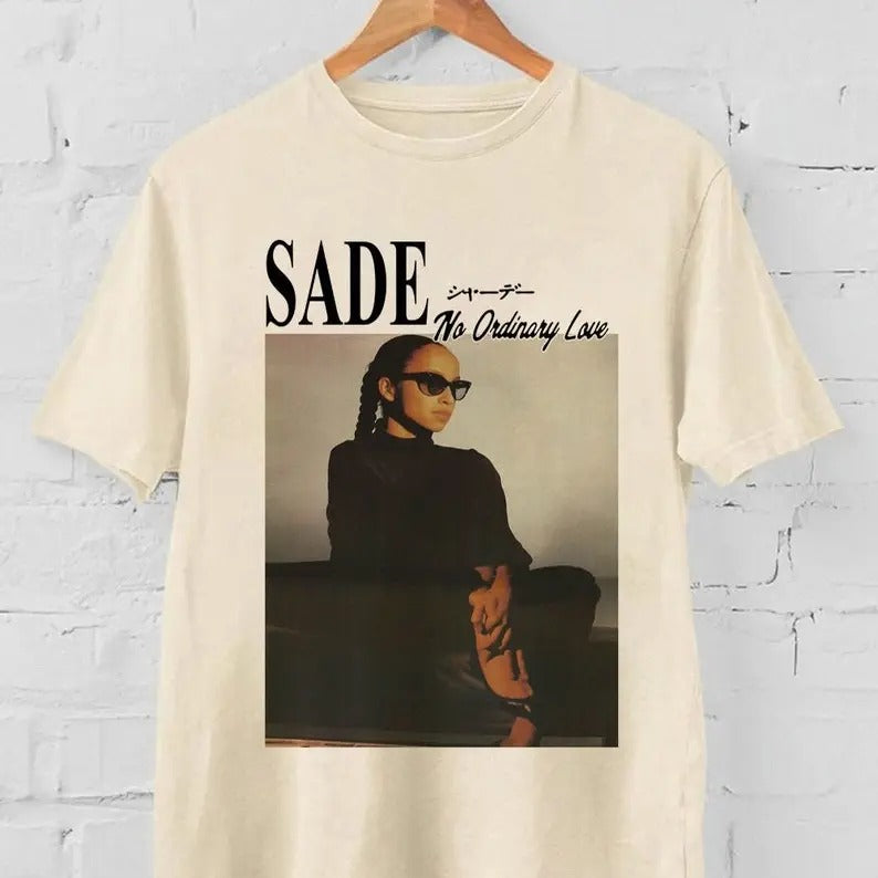 Sade No Ordinary Love T Shirt ,Sade Love album t shirt Crewneck Bestie Man Streetwear Tshirt Underwear Top Hoodie, Sweatshirt
