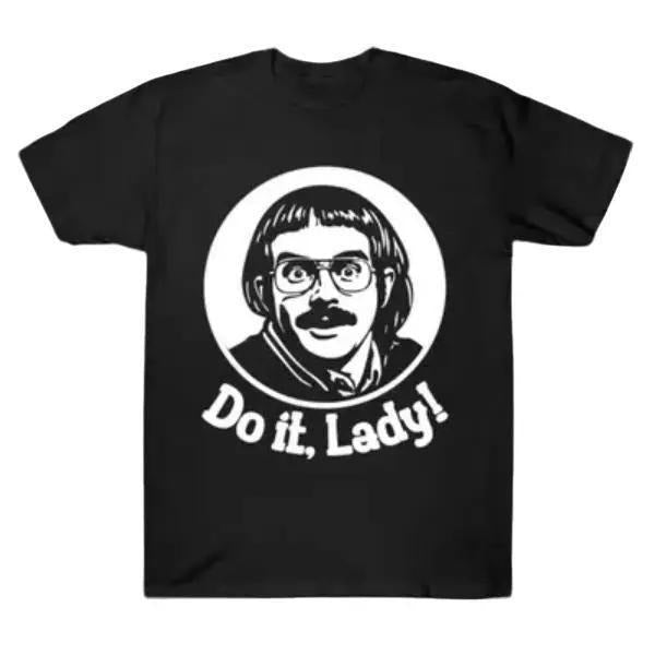 [Sale up to 30%] Do It Lady Jay Renshaw Funny Meme T-shirt Shirt, Casual T-Shirt, Unique Gift for Her, Fun Retro...