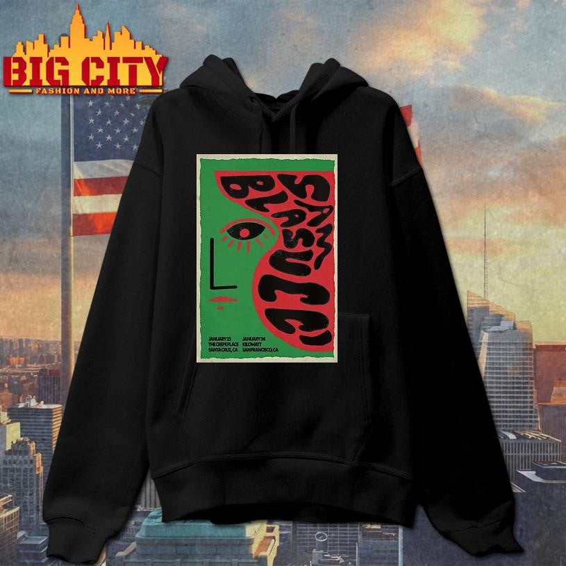 Sam Blasucci January 23 2026 Santa Cruz Ca And January 24 2026 San Francisco Ca Shirt