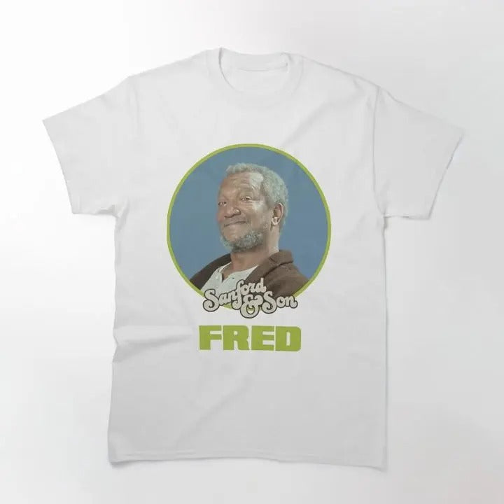 Sanford & Son Fred Sanford Classic, Sanford and Son shirt Fred Sanford shirt  T-shirt, sweater and Hoodie Sweatshirt