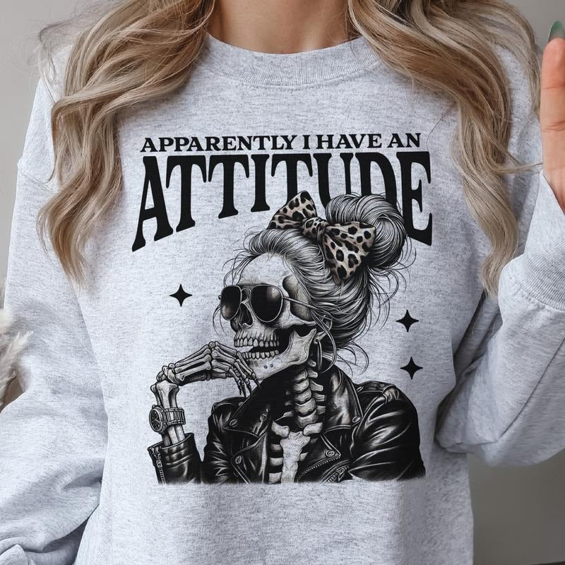 Sarcastic Sweatshirt Apparently I Have an Attitude Pullover Attitude Skull Sweatshirt Messy Bun Apparently I Have An...