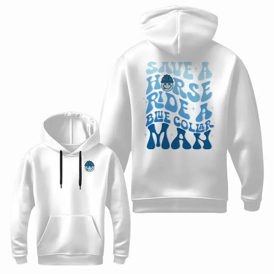 Save A Horse Ride A Blue Collar Man Hoodie | Blue Collar Wife & Girlfriend Graphic Hoodie Funny Comfort Hoodie for Wife...