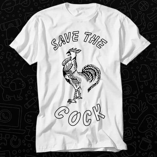Save the Cock Offensive Joke T Shirt Best Seller Gift Unisex Top Adult Tee Music Movie Made in USA Hoodie, Sweatshirt