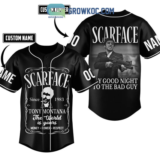 Scarface Tony Montana Say Good Night To The Bad Guy Personalized Baseball Jersey