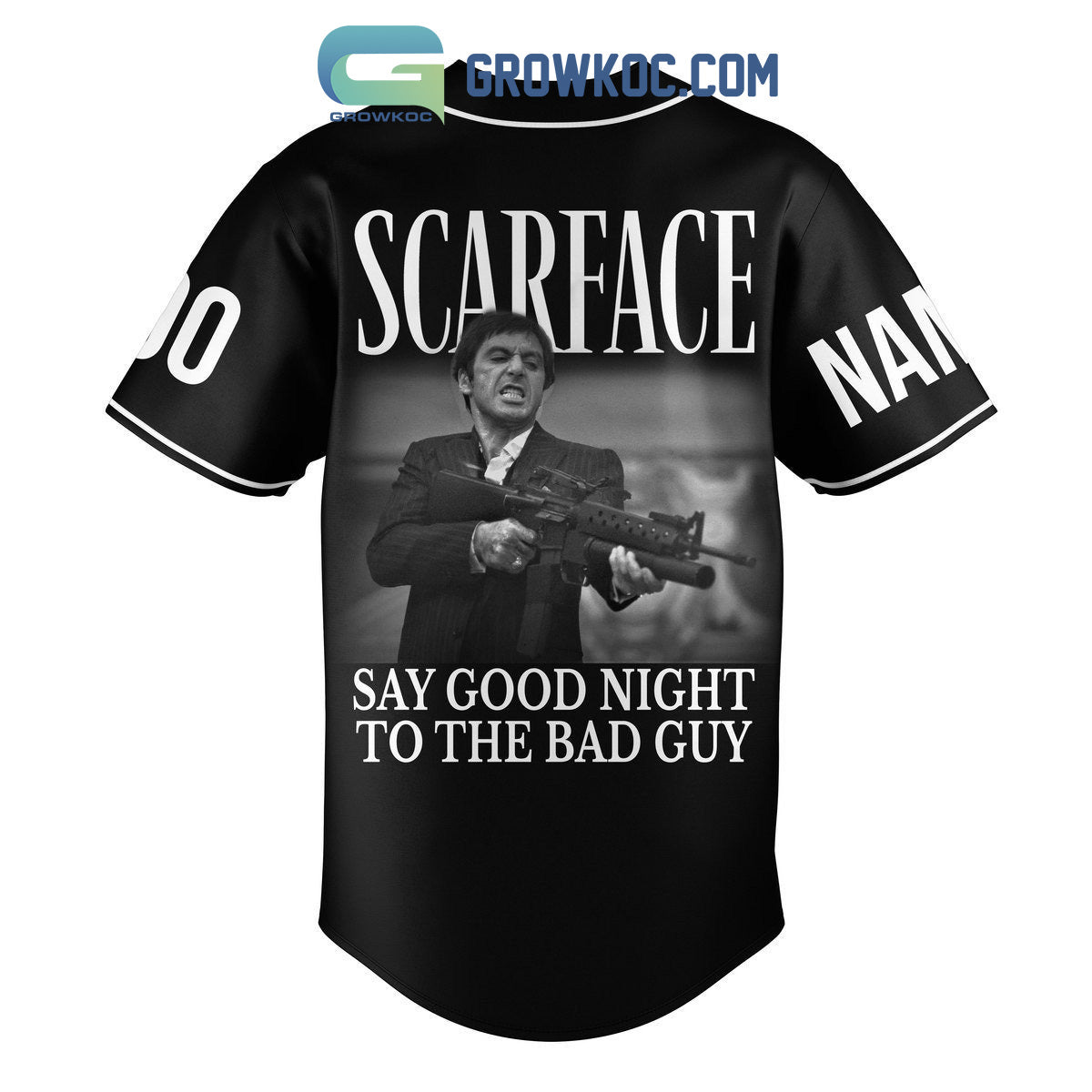Scarface Tony Montana Say Good Night To The Bad Guy Personalized Baseball Jersey