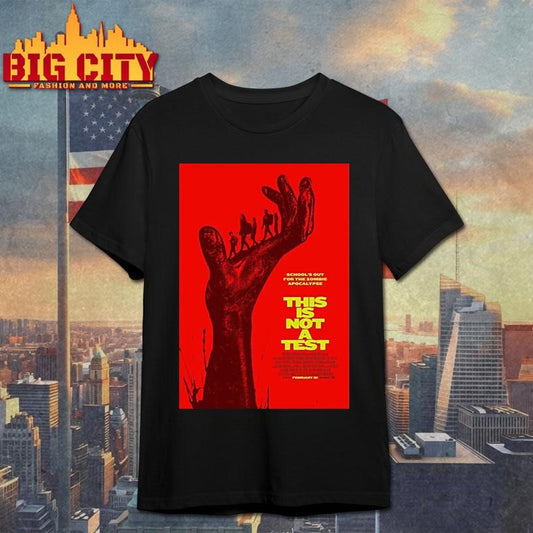 Schools Out For The Zombie Apocalypse This Is Not A Test Shirt