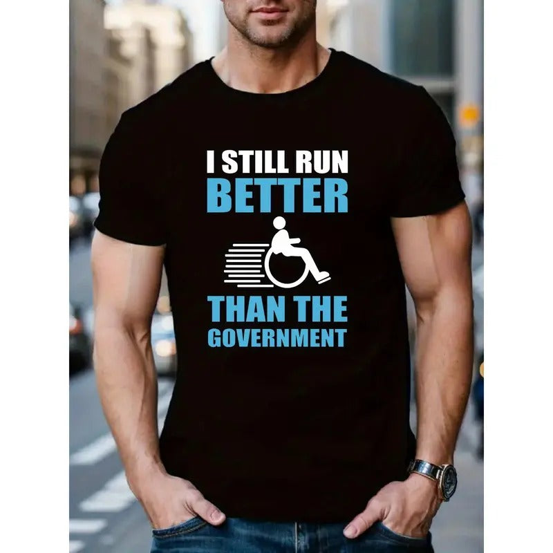 Sentence I STILL RUN BETTER Pattern Print Men's Casual Short Sleeve Round Neck T-Shirt, Breathable Trend Exquisite Soft...