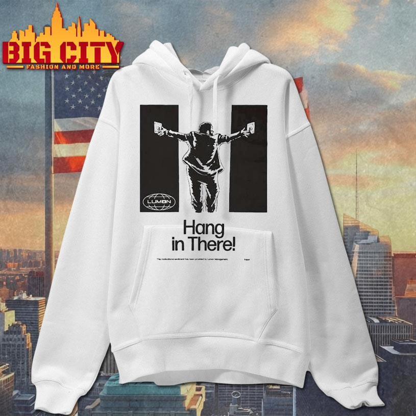 Severance Hang In There! This Motivational Sentiment Has Been Provided Lumon Management Shirt