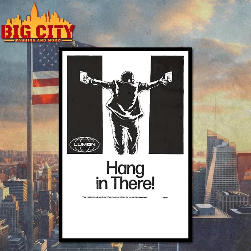 Severance Hang In There! This Motivational Sentiment Has Been Provided Lumon Management Shirt