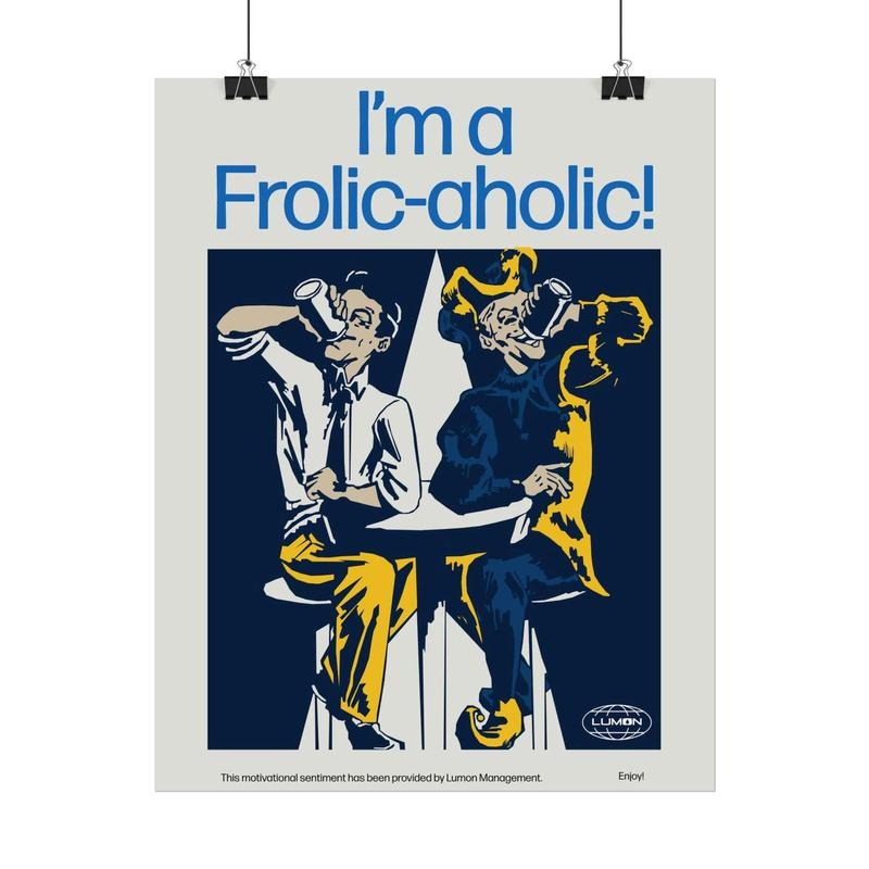 Severance Poster | I'm a Frolic Aholic Lumon Break Room Poster T-Shirts, Hoodie, Sweatshirt | WearSparks.com