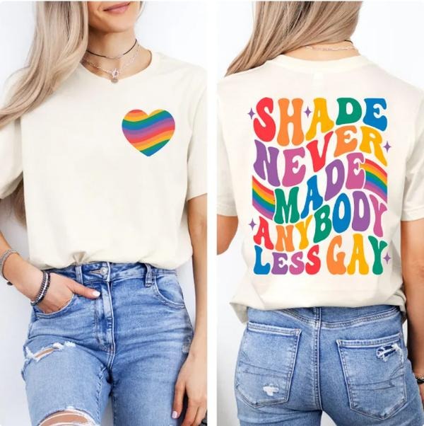 Shade Never Made Anybody Less G@y  LGBTQ Pride T-Shirt Unique Design for Everyday Wear Classic 90s Retro Graphic Tees for...