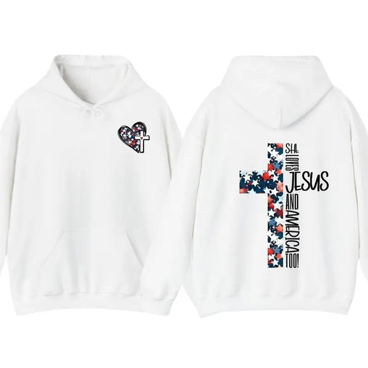 She Loves Jesus And America Too T-Shirt, 4th Of July Hoodie Christian T-Shirt Trendy Front And Back Patriotic Tee Sweatshirt