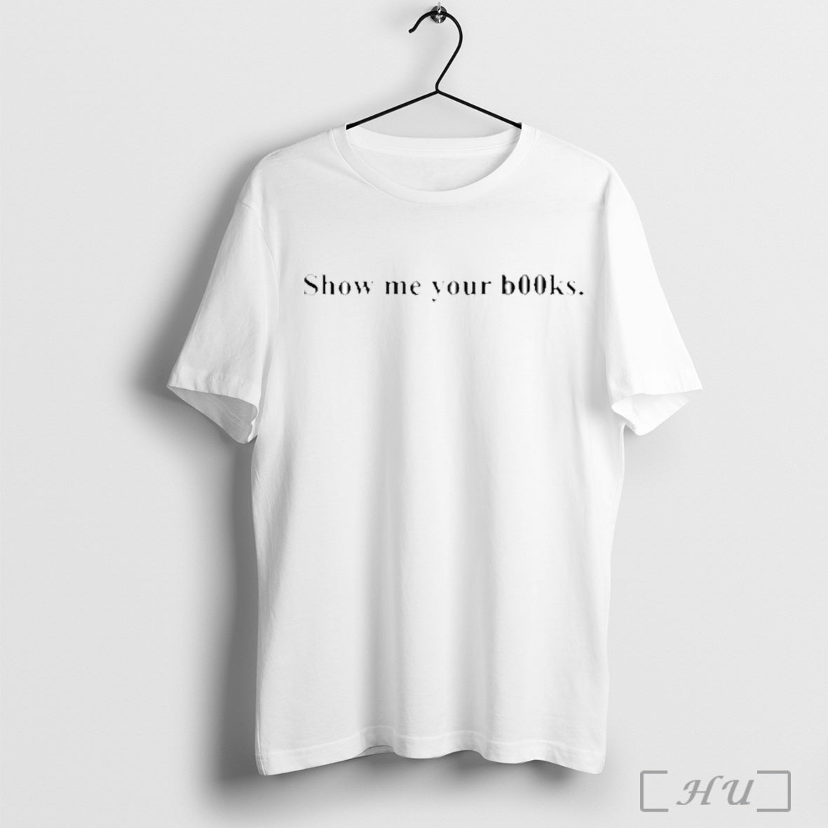 Show Me Your Books T Shirt