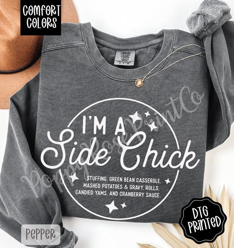 Side Chick Comfort Colors Sweatshirt, Trendy Women's Thanksgiving Crewneck T-Shirts, Hoodie | WearSparks.com