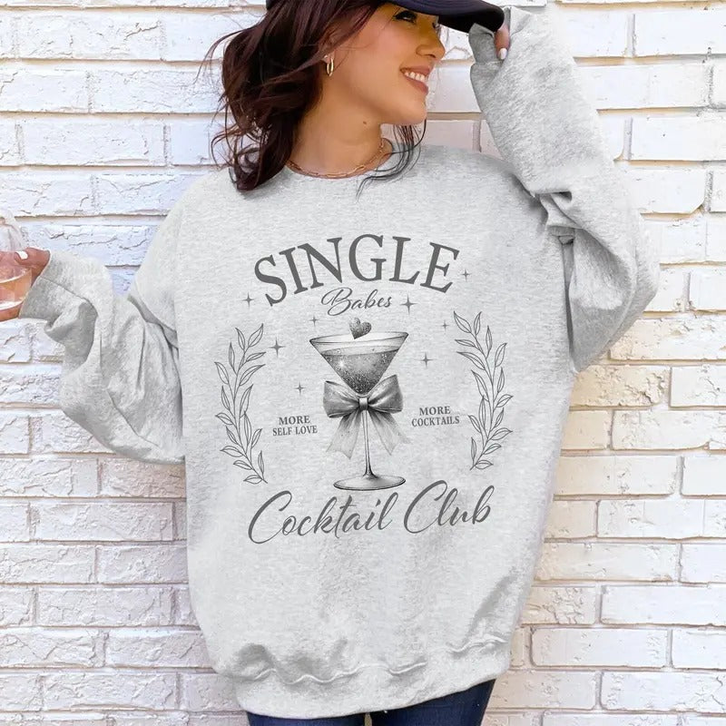 Single Babes Cocktail Club, Positivity, Self Love Sweatshirt, Crew Neck, Women's, Crewneck T-Shirts, Hoodie | WearSparks.com