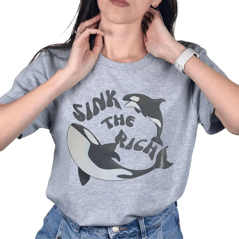 Sink The Rich Shirt, Gladis The Orca Shirt, Gladys The Yacht Sinking Orca, Unisex T-Shirt, Short Sleeve Tee Shirt, Gifts...