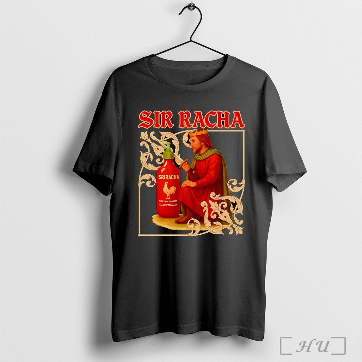 Sir Racha Sriracha Medieval T Shirt