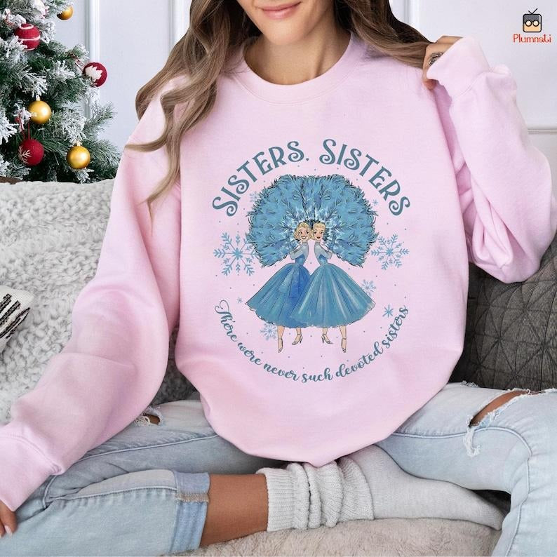Sisters Sisters There Were Never Such Devoted Sisters Shirt, White Christmas Shirt, Haynes Sisters Shirt, Christmas Movie...