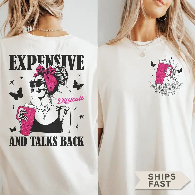 Skeleton Mom Expensive Difficult And Talks Back Unisex Garment-dyed T-shirt Halloween Mom Shirt Skull Mom Tumbler...