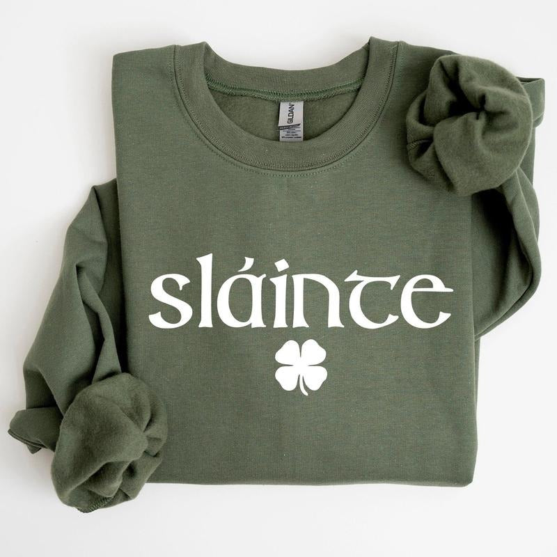 Slainte, Health, Gaelic, Luck, St Patrick's Day Sweatshirt T-Shirts, Hoodie | WearSparks.com