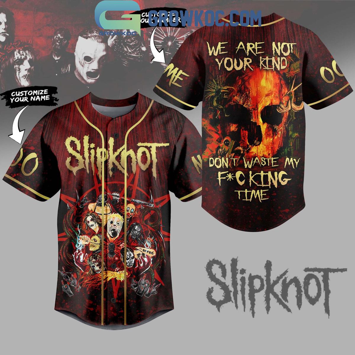 Slipknot We Are Your Kind Don’t Waste My Fucking Time Personalized Baseball Jersey