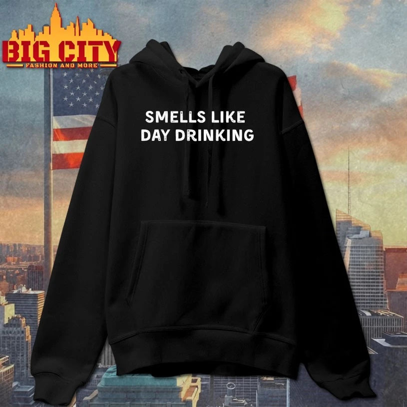 Smells Like Day Drinking shirt