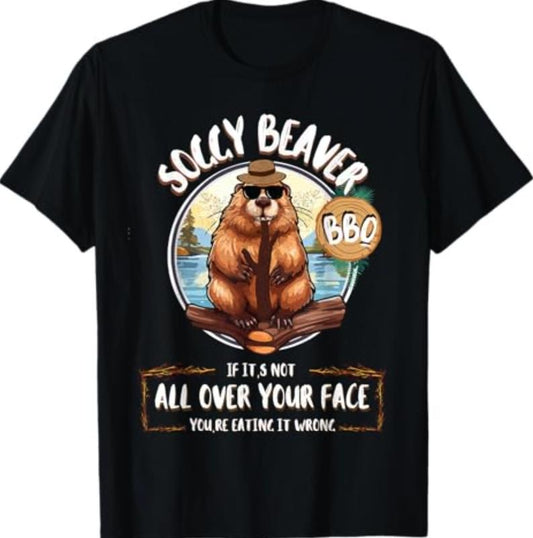 Soggy Beaver Bbq If It's Not All Over Your Face T-Shirt, Funny Unisex Cotton Tee Meme Shirt Gift Menswear Top Hoodie,...