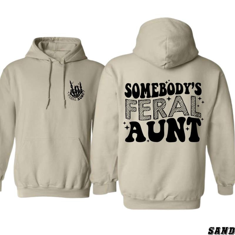 Somebody's Feral Aunt Hoodie - Fun and Bold Design with Playful Text, Unisex for Everyday Comfort and Family Fun...