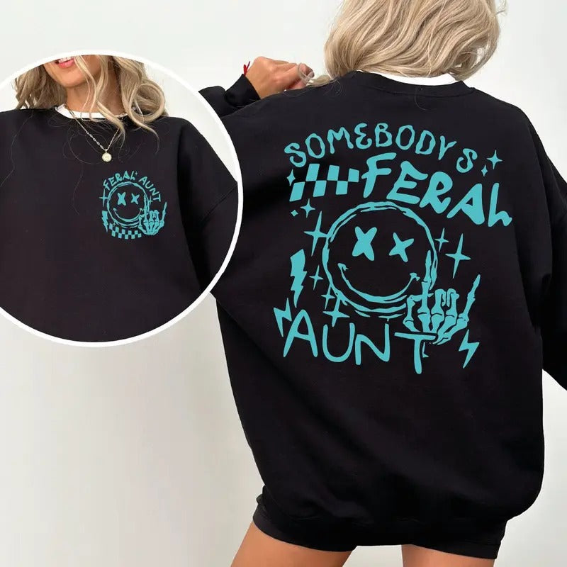 Somebody's Feral Aunt Shirt, Aunt Shirt, Aunt Life T-Shirt Hoodie, Sweatshirt | WearSparks.com